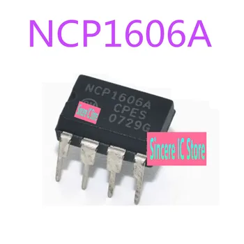 1606A NCP1606A LCD אספקת חשמל צ 'יפ צ' יפ הוא באמת מיובאים, עם איכות טובה, והוא יכול להיות מוחלף בקלות