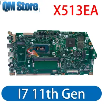 Mainboard X513EA X513EP R513E K513E F513E A513E X513EQ מחשב נייד לוח אם I7-11 Gen V2G לוח ראשי