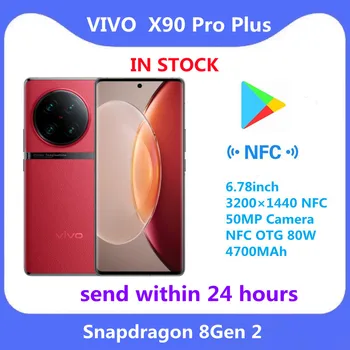 המקורי הרשמי החדש VIVO X90 Pro + פלוס Snapdragon 8Gen 2 5G טלפון חכם 6.78 אינץ 3200×1440 NFC 50MP המצלמה NFC OTG 80W 4700MAh